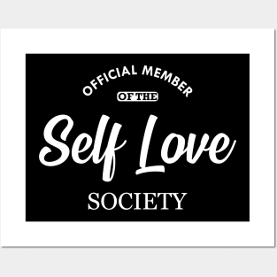 Self Love - Official member of the self love society Posters and Art